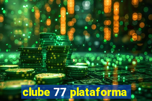 clube 77 plataforma